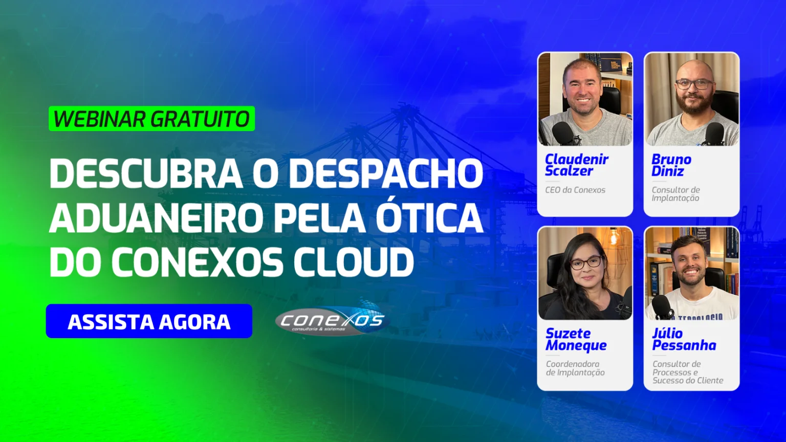 Capa do webinar Descubra o despacho aduaneiro pela ótica do Conexos Cloud