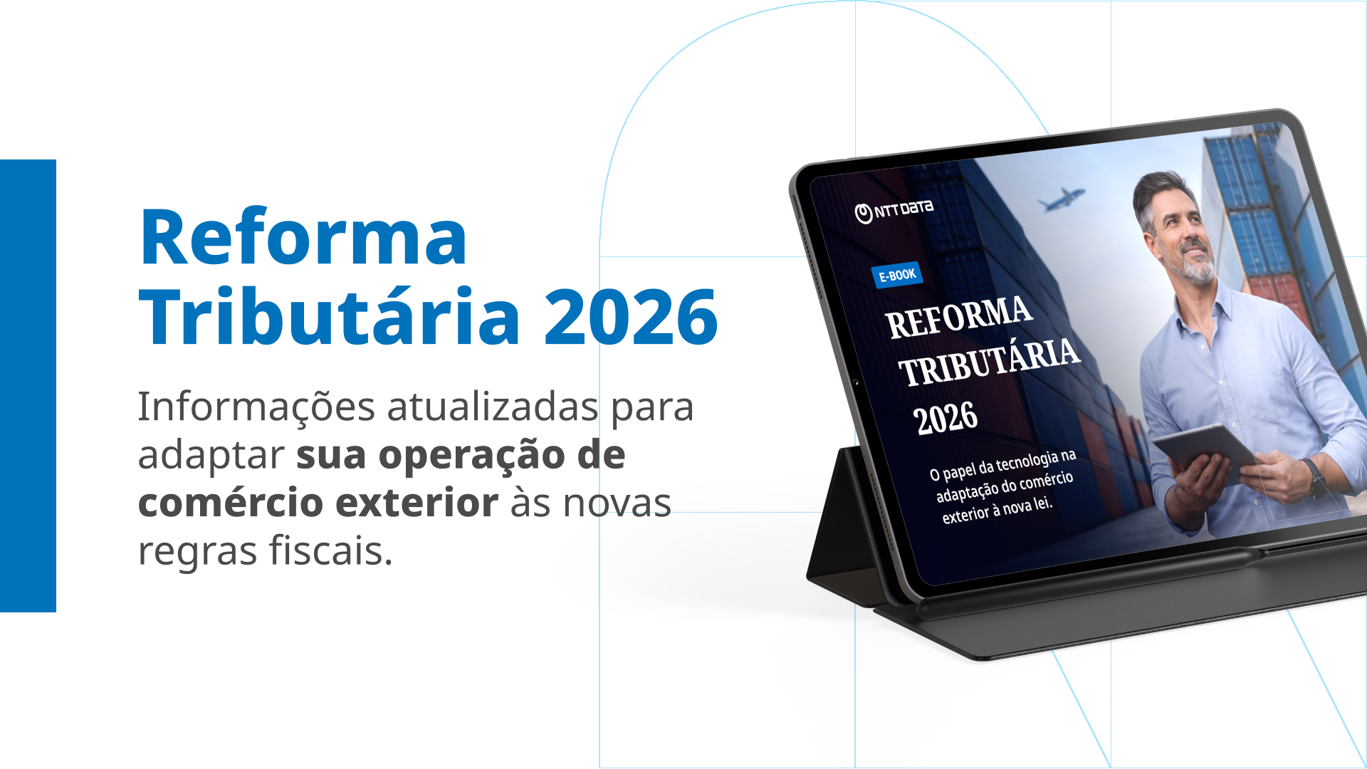 Reforma Tributária 2026: informações atualizadas para adaptar sua operação